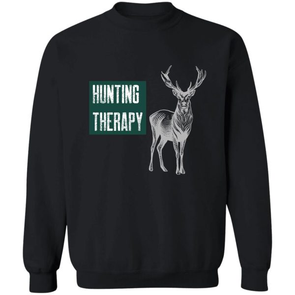 hunting therapy sweatshirt