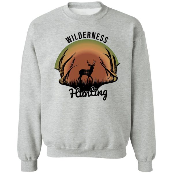 hunting wilderness sweatshirt