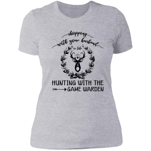 hunting with the game warden t-shirt lady t-shirt