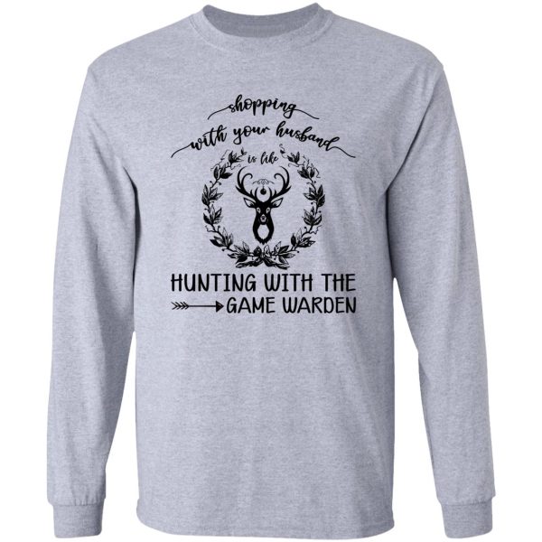 hunting with the game warden t-shirt long sleeve