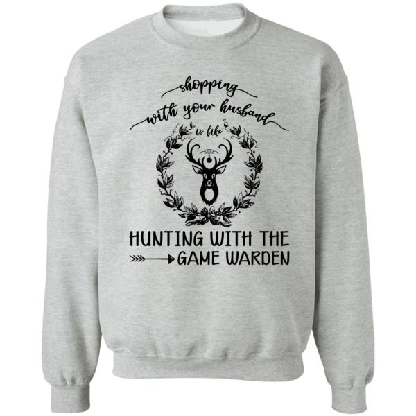 hunting with the game warden t-shirt sweatshirt