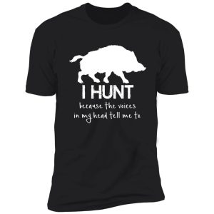 hunting with wild boar t-shirt shirt