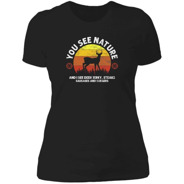 hunting you see nature funny hunting lady t-shirt