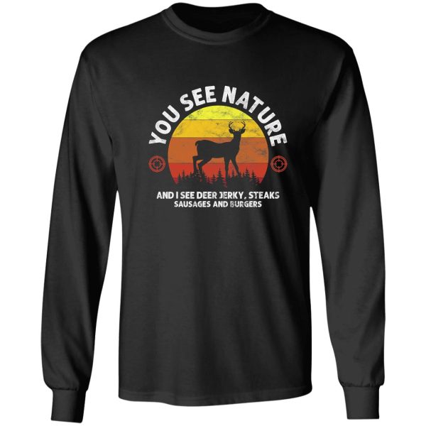 hunting you see nature funny hunting long sleeve