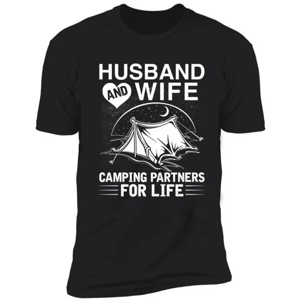 husband and wife camping partners for life shirt