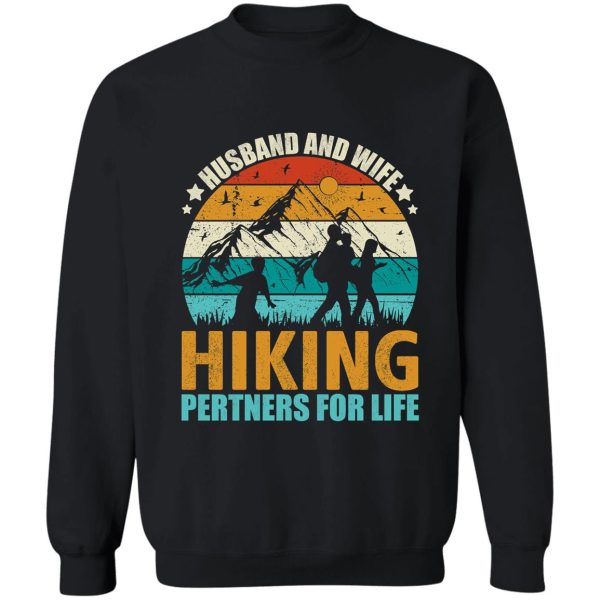 husband and wife hiking pertners for life sweatshirt