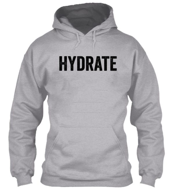 hydrate - camper hiker climber hoodie