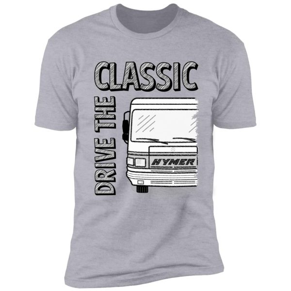 hymer drive the classic shirt