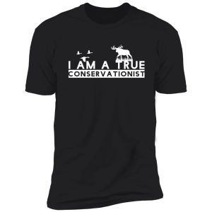 i am a true conservationist t-shirt & stickers, funny hunting shirt shirt