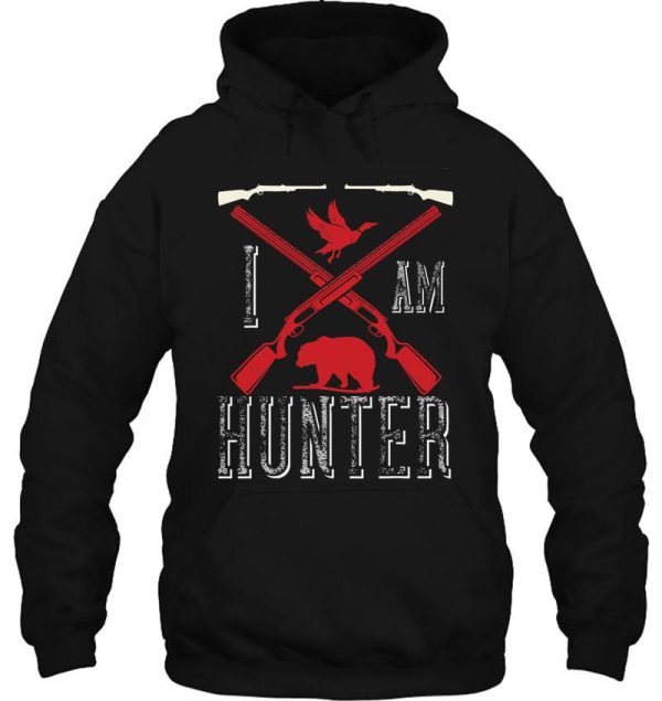 i am hunter funny natural hunting hoodie