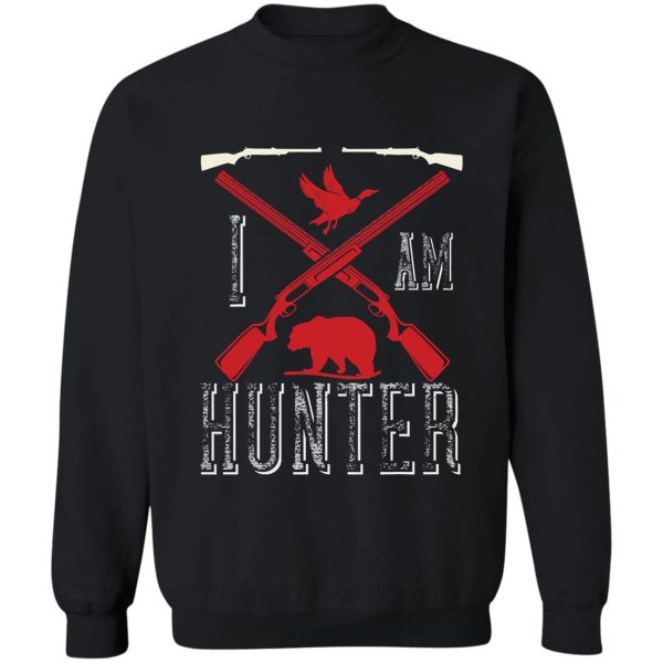 i am hunter funny natural hunting sweatshirt