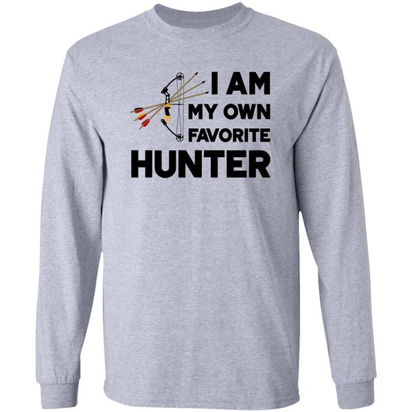 i am my own favorite hunter long sleeve