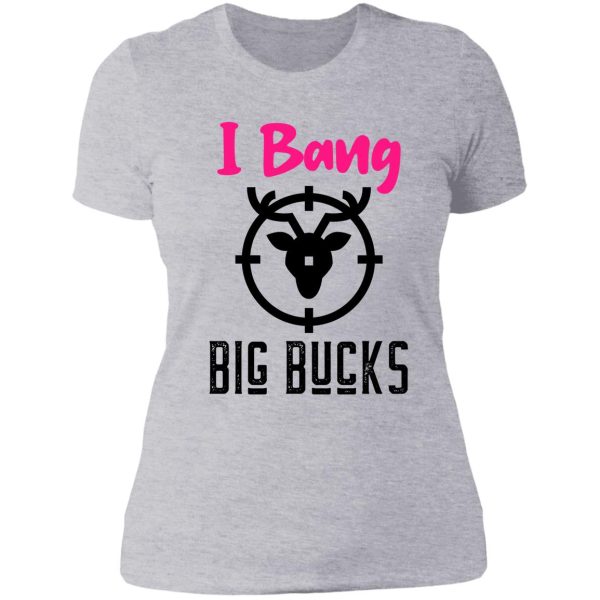 i bang big bucks lady t-shirt