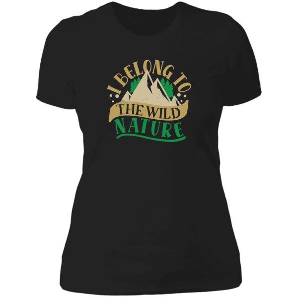 i belong to the wild nature i will hike more lady t-shirt