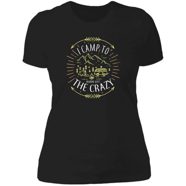 i camp to burn off the crazy friends retro camping vintage tee lady t-shirt