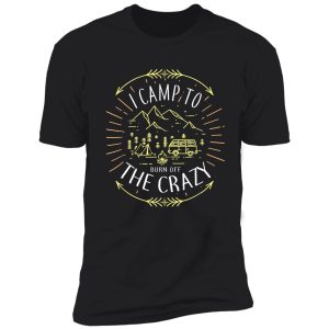 i camp to burn off the crazy friends retro camping vintage tee shirt