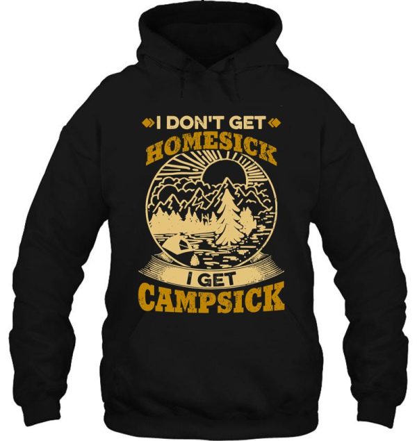 i-dont-get-homesick-i-get-campsick hoodie