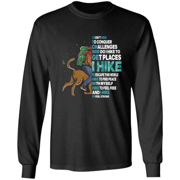 i dont hike to conquer challenges nor do i hike long sleeve