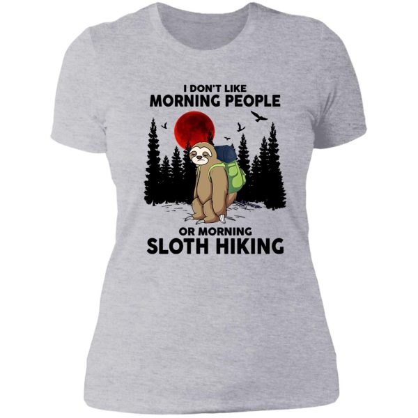 i dont like morning people or morning sloth hiking lady t-shirt