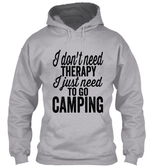 i dont need therapy i just need camping-summer hoodie