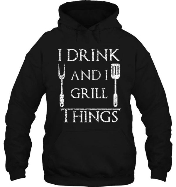 i drink and i grill things funny bbq parody hoodie