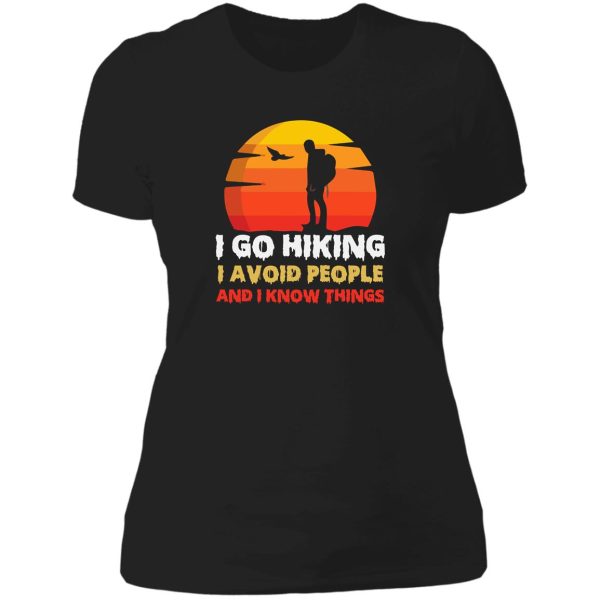 i go hiking i avoid people and i know thing lady t-shirt