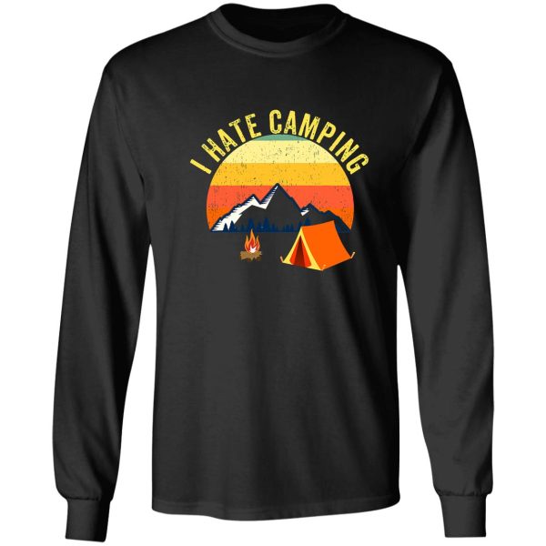 i hate camping outdoors or anywhere long sleeve