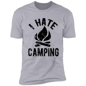 i hate camping shirt