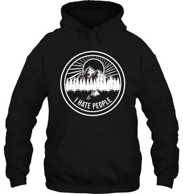 i hate people camping hoodie