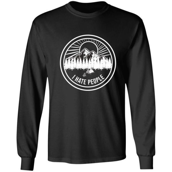 i hate people camping long sleeve