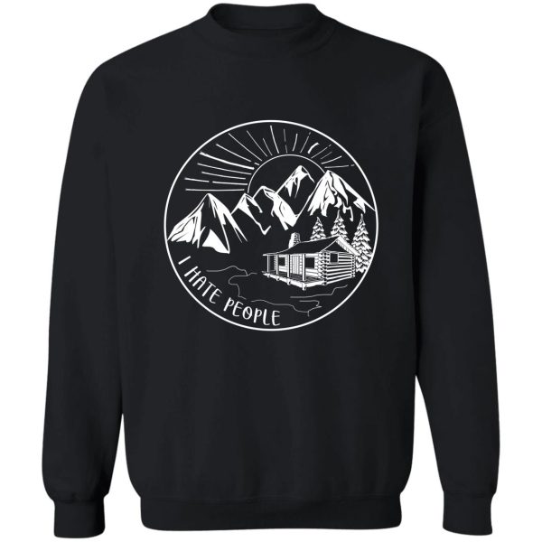 i hate people funny hiking design sweatshirt