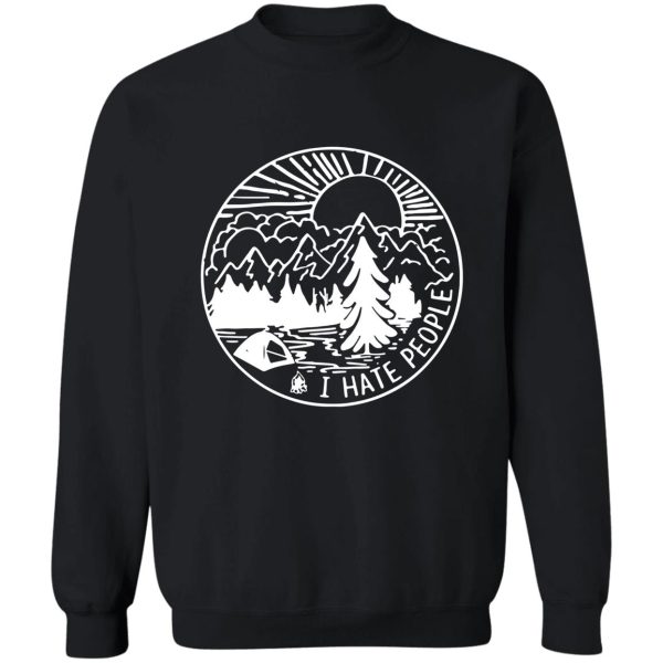 i hate people quote for camping lovers sweatshirt