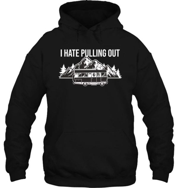 i hate pulling out hoodie