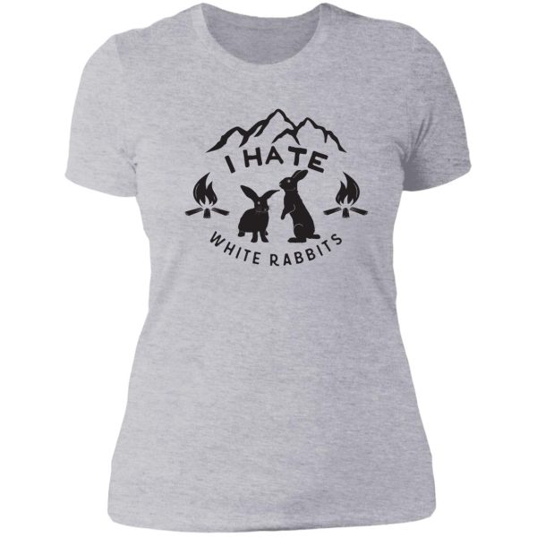 i hate white rabbits campfire tradition lady t-shirt