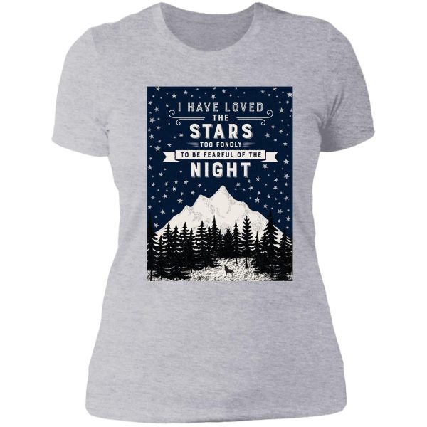 i have loved the stars too fondly to be fearful of the night lady t-shirt