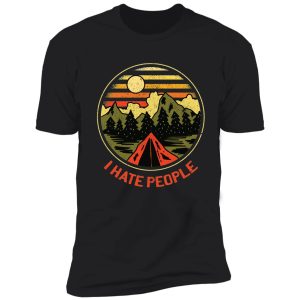 i have people camping shirt