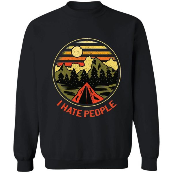 i have people camping sweatshirt