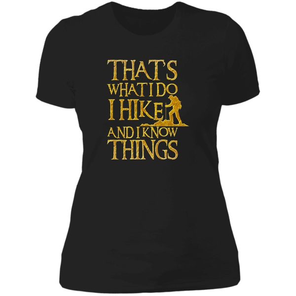 i hike and i know things funny gift lady t-shirt