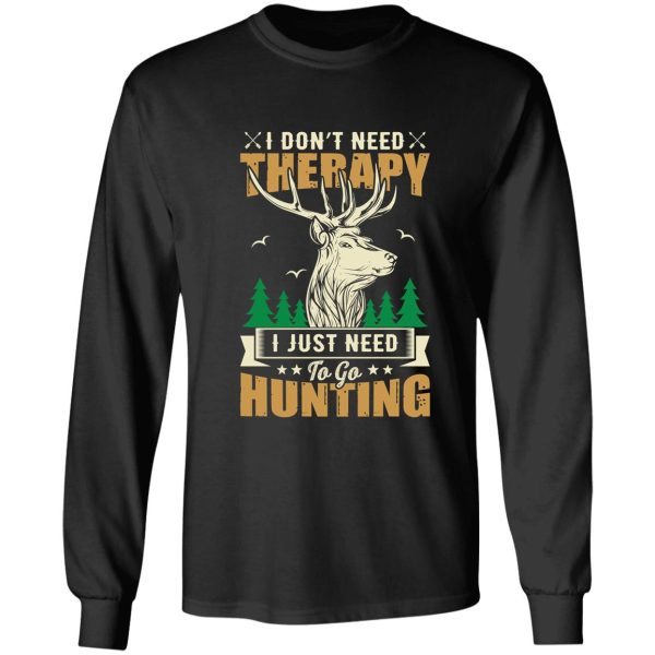 i just need to go hunting long sleeve