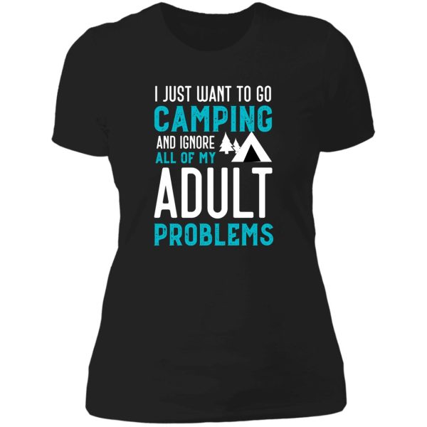 i just want to go camping and ignore all of my adult problems funny camping lady t-shirt