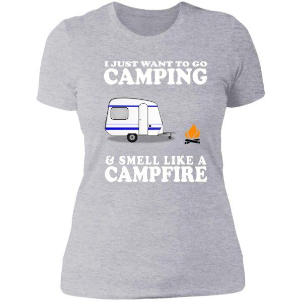 i just want to go camping and smell like a campfire funny cute gift camper camp rv lady t-shirt