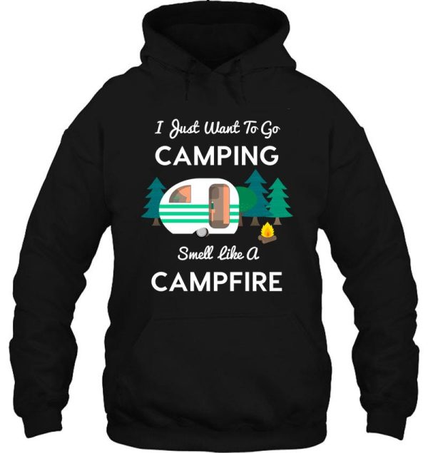 i just want to go camping and smell like a campfire tshirt hoodie