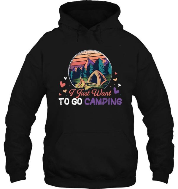 i just want to go camping hoodie