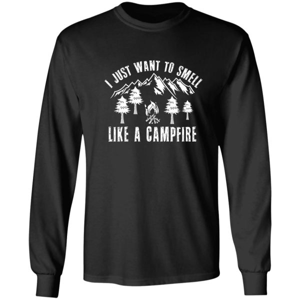 i just want to smell like a campfire campfire camping gift- funny camping shirt camping tees camp t shirt camping shirt for men and women long sleeve