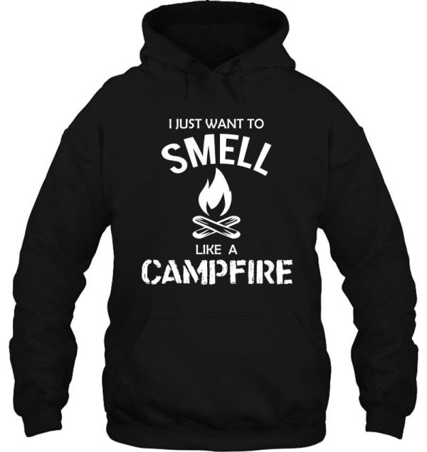 i just want to smell like a campfire hoodie