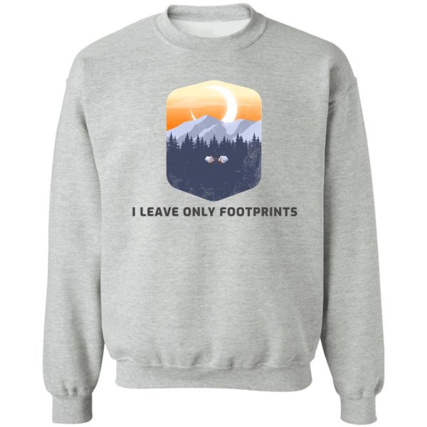 i leave only footprints sweatshirt