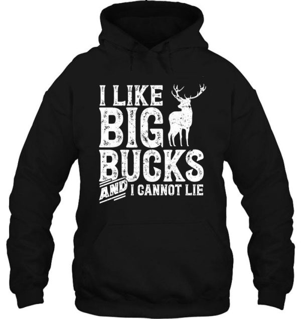 i lie big bucks - deer hunting hoodie