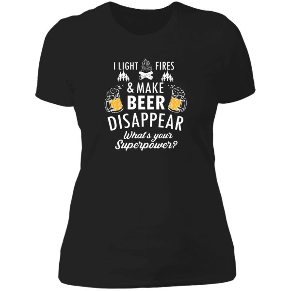 i light fires and make beer disappear funny camping gift lady t-shirt