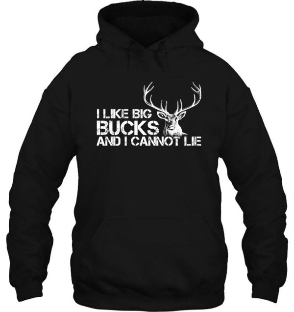 i like big bucks and i cannot lie funny deer hunting hoodie