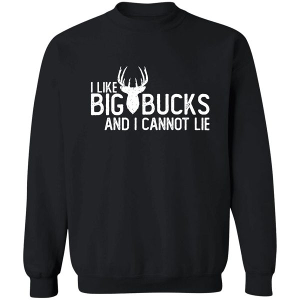 i like big bucks and i cannot lie funny deer hunting humor t shirts for men sweatshirt